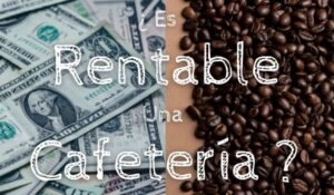 Tendencias es rentable una cafeteria